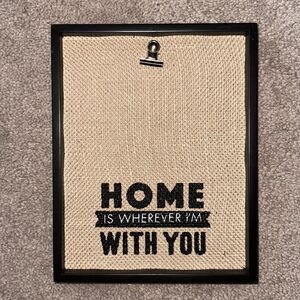 “Home is Whenever I’m With You” Burlap Picture Frame!